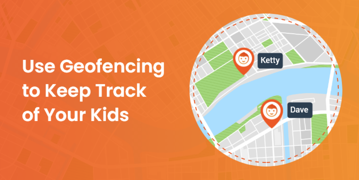 Use Child GPS Tracker to Keep Track of Your Kids | Use Geofencing to Keep Track of Your Kids