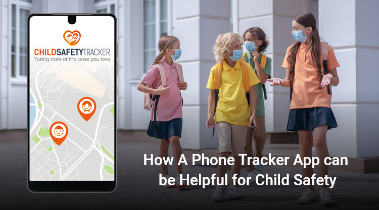 As Schools Begin to Reopen: How A Phone Tracker App Can Be Helpful for Child Safety