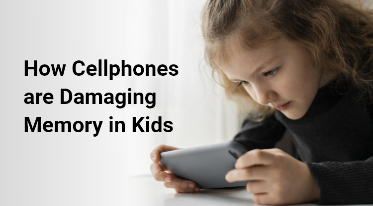 How Cellphones are Damaging Memory in Kids